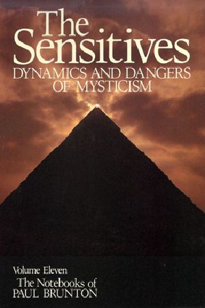 [Notebooks of Paul Brunton 11] • The Sensitives · Dynamics and Dangers of Mysticism